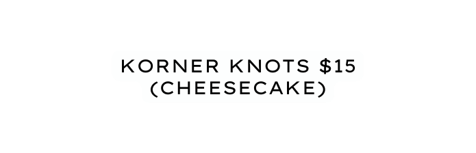 Korner knots 15 cheesecake